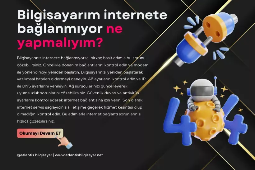 Bilgisayarım internete bağlanmıyor ne yapmalıyım?